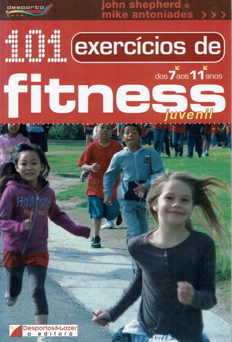 101 EXERCICIOS DE FITNESS JUVENIL dos 7 aos 11 anos