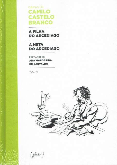 A FILHA DO ARCEDIAGO / A NETA DO ARCEDIAGO VOL VI