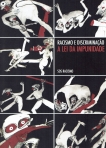 RACISMO E DISCRIMINACAO - A LEI DA IMPUNIDADE