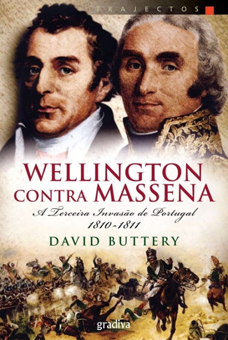 WELLINGTON CONTRA MASSENA - TERCEIRA INVASAO DE PORTUGAL 1810-1811