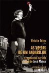 VOLTAS DE UM ANDARILHO - FRAGMENTOS DA VIDA E OBRA DE JOSE AFONSO