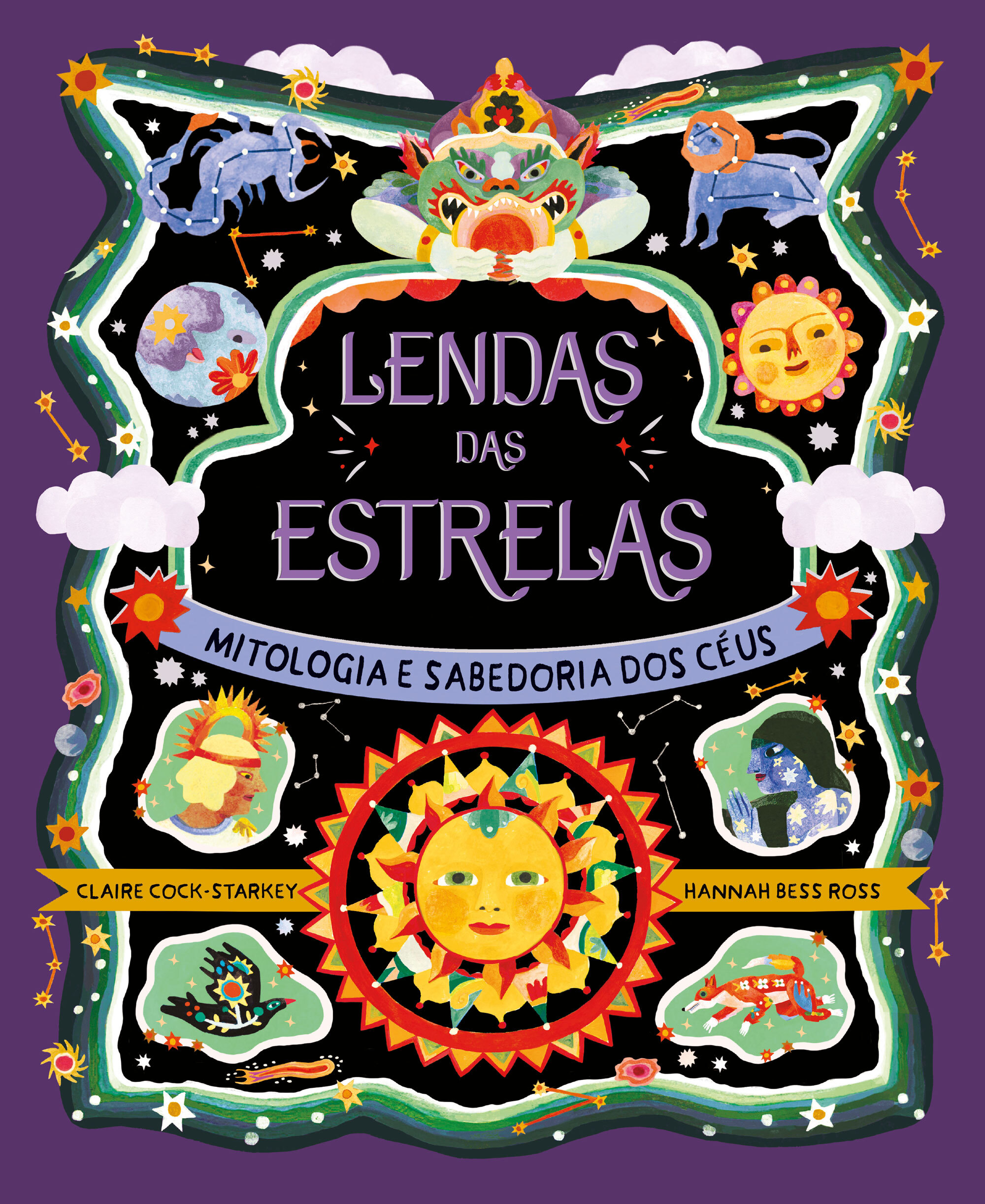 LENDAS DAS ESTRELAS - MITOLOGIAS E SABEDORIA DOS CÉUS