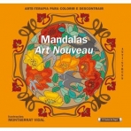 MANDALAS ART NOUVEAU - ARTE-TERAPIA PARA COLORIR E DESCONTRAIR