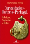CURIOSIDADES DA HISTORIA DE PORTUGAL - intrigas, segredos e mitos