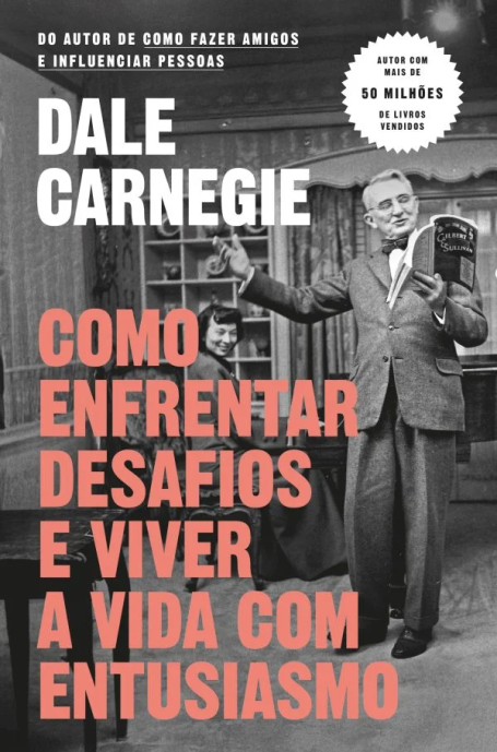 COMO ENFRENTAR DESAFIIOS E VIVER A VIDA COM ENTUSIASMO