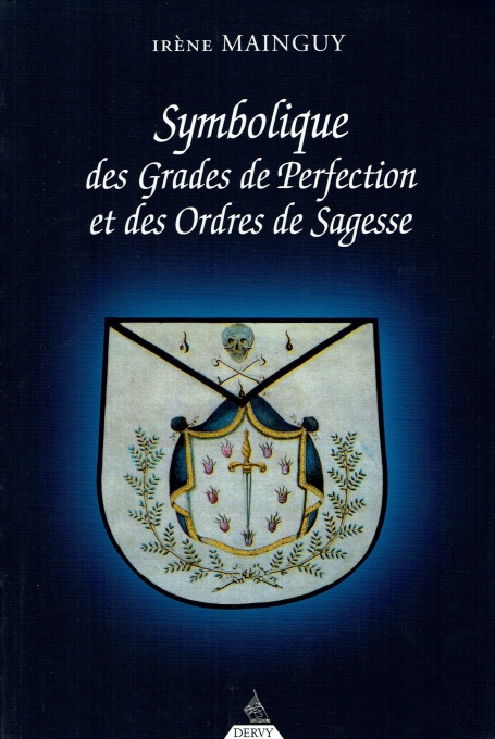 SYMBOLIQUE DES GRADES DE PERFECTION ET DES ORDRES DE SAGESSE