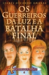 GUERREIROS DA LUZ E A BATALHA FINAL