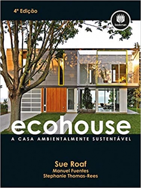 ECOHOUSE A CASA AMB. SUSTENTAVEL 4ED.