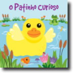 O PATINHO CURIOSO