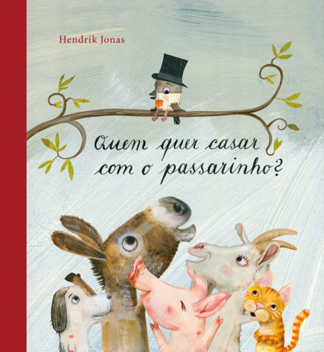 QUEM QUER CASAR COM O PASSARINHO