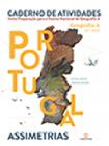 Portugal: Assimetrias - Geografia 10.º Ano - Caderno de Atividades