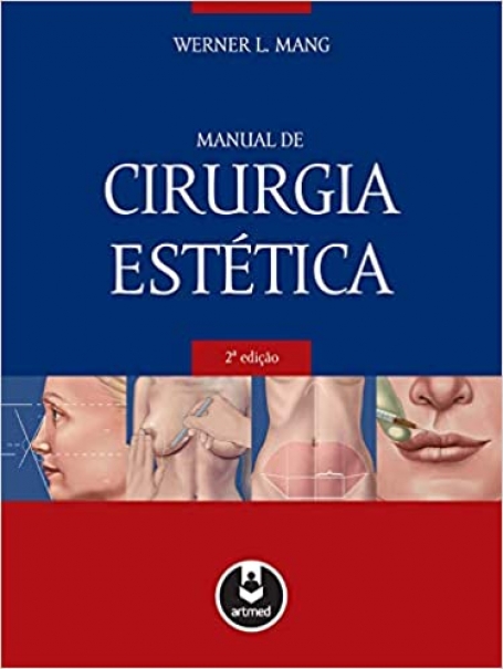 MANUAL DE CIRURGIA ESTETICA 2ED.