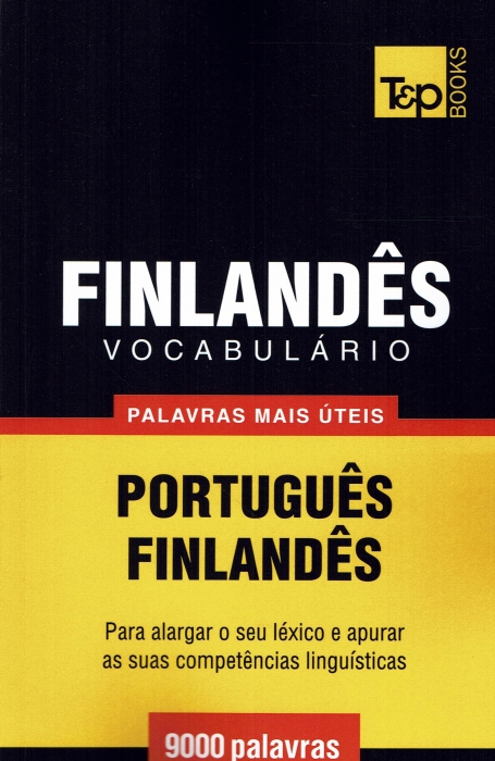 VOCABULARIO PORTUGUES-FINLANDES 9000 PALAVRAS MAIS UTEIS para alargar o seu lexico e apurar as suas competencias linguisticas