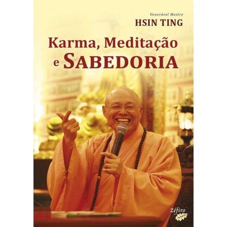 KARMA, MEDITACAO E SABEDORIA
