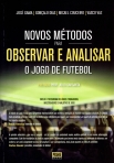 NOVOS METODOS PARA OBSERVAR E ANALISAR O JOGO DE FUTEBOL