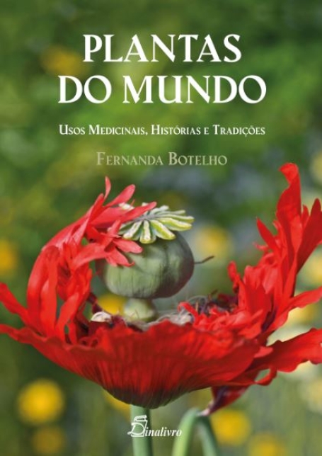 PLANTAS DO MUNDO usos medicinais, histórias e tradições