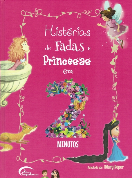 HISTÓRIAS DE FADAS E PRINCESAS EM 2 MINUTOS