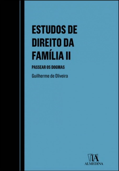 ESTUDOS DE DIREITO DA FAMÍLIA II - PASSEAR OS DOGMAS
