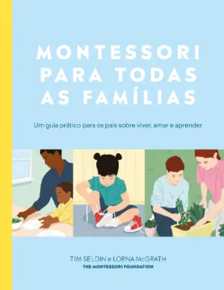 MONTESSORI PARA TODAS AS FAMIÍLIAS