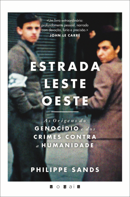 ESTRADA LESTE OESTE - as origens do genocídio e dos crimes contra a humanidade