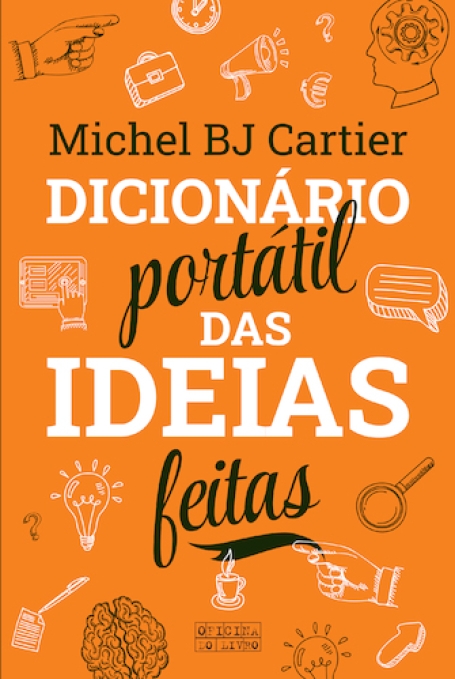 DICIONÁRIO PORTÁTIL DAS IDEIAS FEITAS
