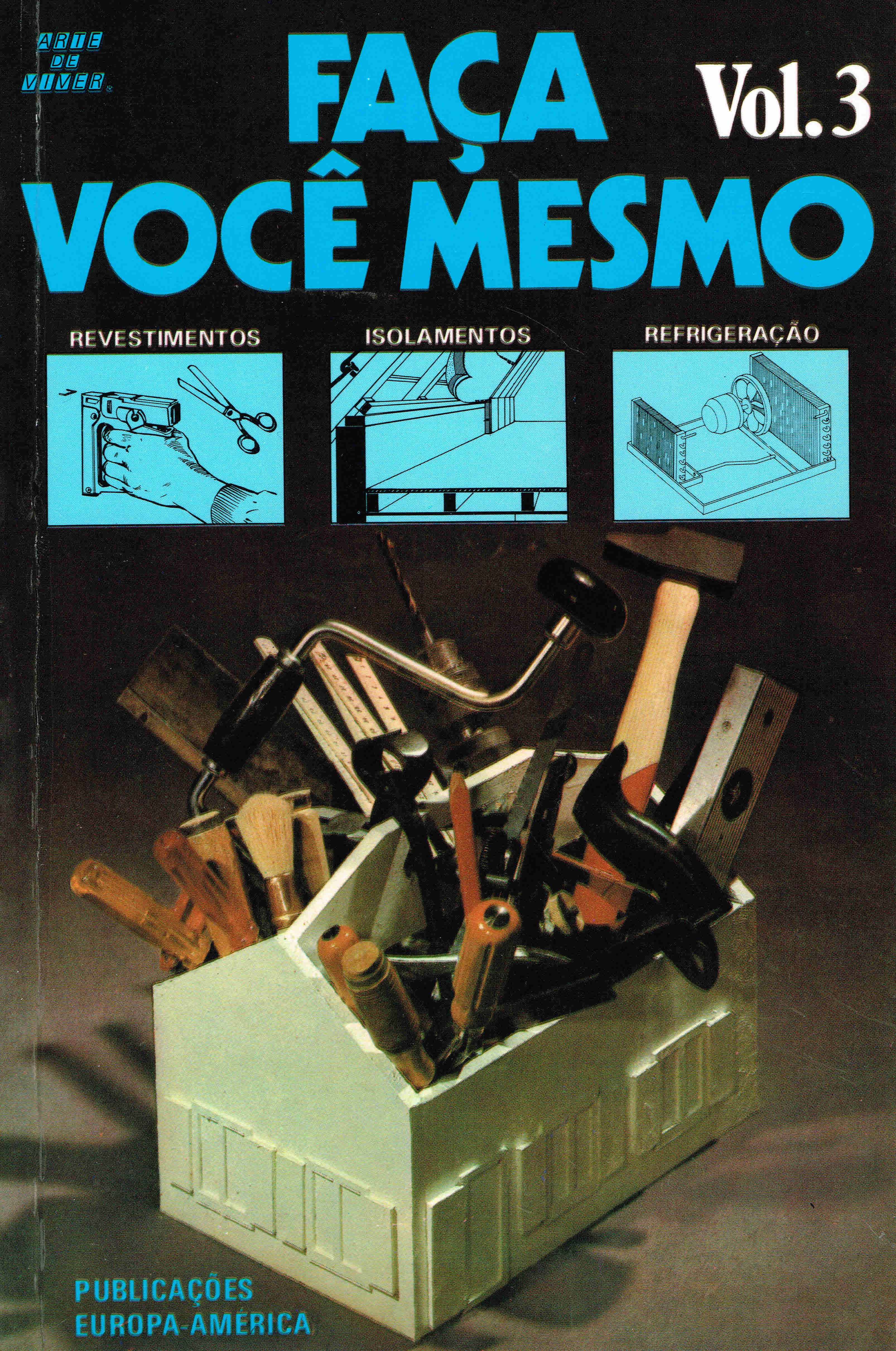 FACA VOCE MESMO VOL. 3 - revestimentos, isolamentos, refrigeracao