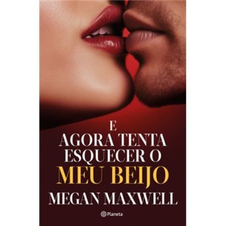 E AGORA TENTA ESQUECER O MEU BEIJO