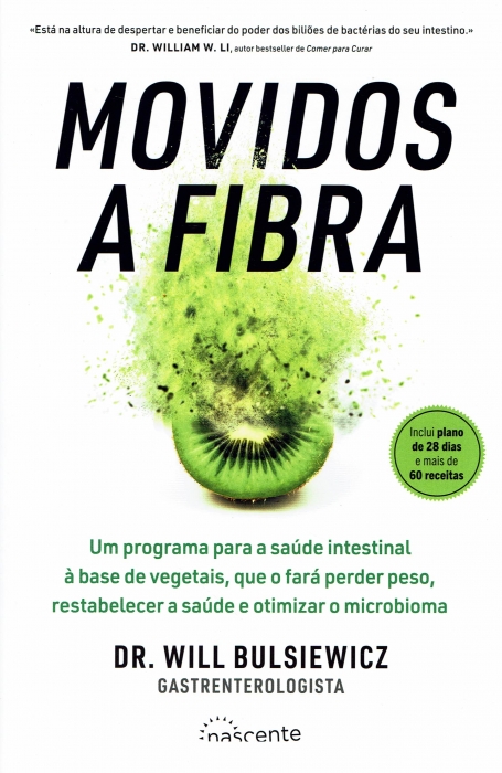MOVIDOS A FIBRA um programa para a saude intestinal à base de vegetais, que o fara perder peso, restabelecer a saude e otimizar o microbioma