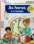 HORAS E O TEMPO - ONDE? COMO? PORQUE?