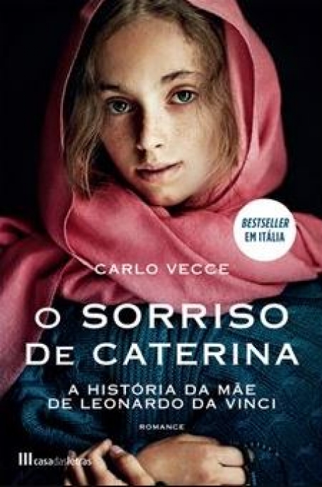 O SORRISO DE CATERINA a história da mãe de leonardo da vinci