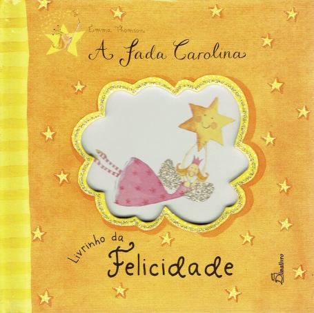 FADA CAROLINA - LIVRINHO DA FELICIDADE