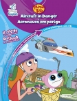 PHINEAS E FERB - AIRCRAFT IN DANGER - AERONAVES EM PERIGO - leitura bilingue com cd