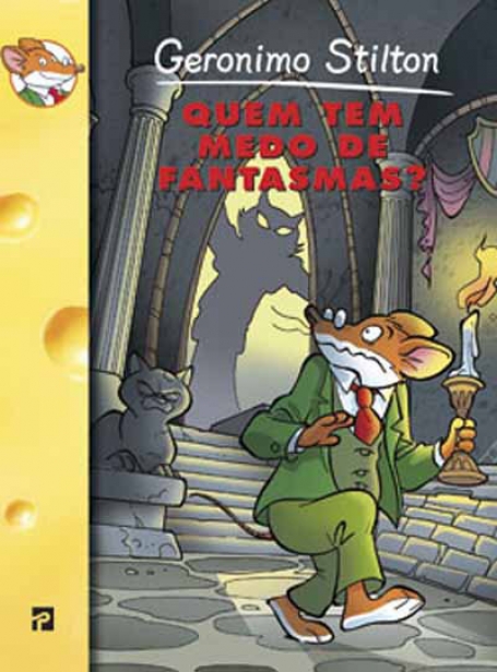 QUEM TEM MEDO DE FANTASMAS - COLECÇÃO GERONIMO STILTON Nº 13