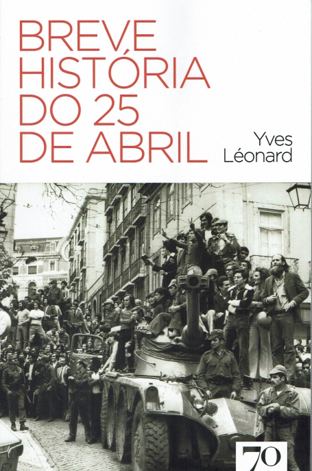 BREVE HISTÓRIA DO 25 DE ABRIL