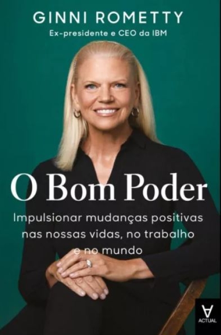 O BOM PODER impulsionar mudanças positivas nas nossas vidas, no trabalho e no mundo