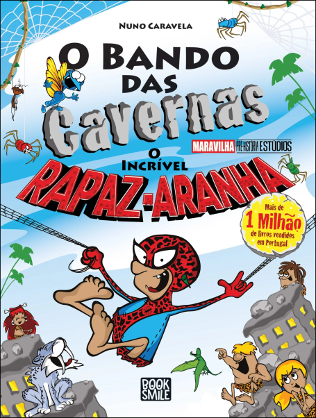 O BANDO DAS CAVERNAS - O INCRÍVEL RAPAZ-ARANHA Nº 45