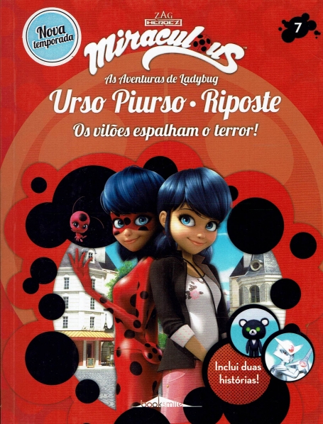 MIRACULOUS - URSO PIURSO RIPOSTE - AS AVENTURAS DE LADYBUG 7