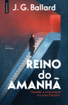 REINO DO AMANHA - QUANDO O CONSUMISMO E O NOVO FASCISMO