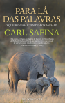 PARA LA DAS PALAVRAS - O QUE PENSAM E SENTEM OS ANIMAIS