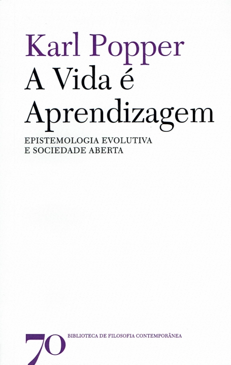 VIDA É APRENDIZAGEM - epistemologia evolutiva e sociedade aberta