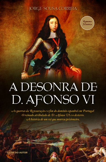A DESONRA DE D. AFONSO VI