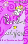 POZINHOS MAGICOS e tu acreditas em fadas