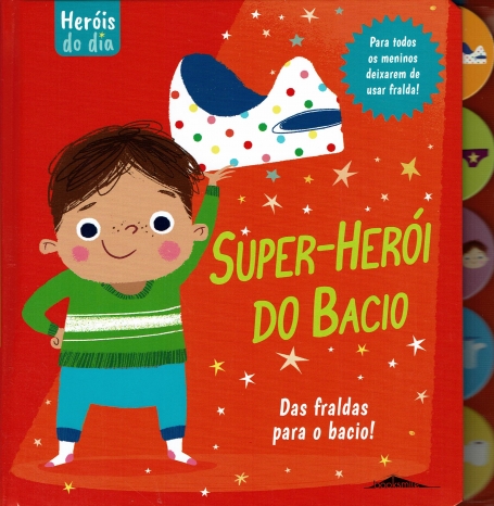 SUPER-HERÓI DO BACIO - DAS FRALDAS PARA O BACIO !