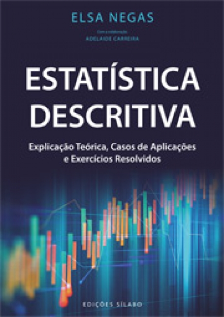 ESTATÍSTICA DESCRITIVA - EXPLICAÇÃO TEÓRICA CASOS DE APLICAÇÃO E EXERCÍCIOS RESOLVIDOS