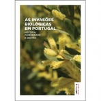 AS INVASOES BIOLOGICAS EM PORTUGAL - HISTORIA DIVERSIDADE E GESTAO