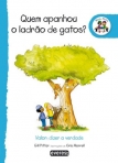 QUEM APANHOU O LADRAO DE GATOS? - dizer a verdade