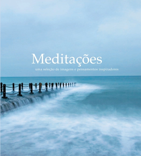 MEDITACOES - uma selecao de imagens e pensamentos inspiradores
