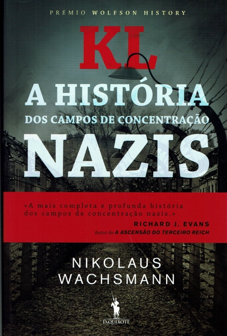 KL - A HISTORIA DOS CAMPOS DE CONCENTRACAO NAZIS