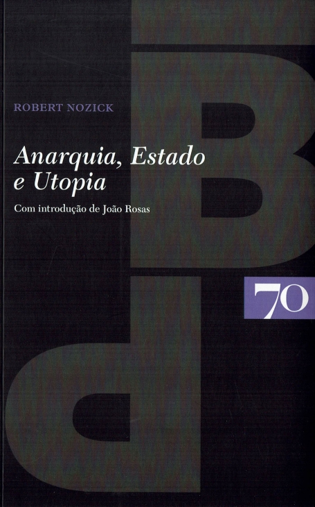 ANARQUIA, ESTADO E UTOPIA