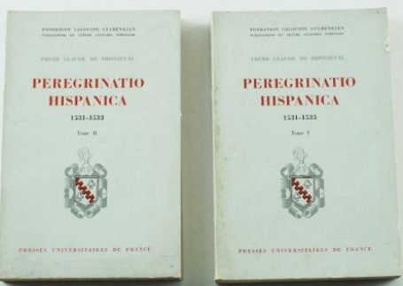 PEREGRINATIO HISPANICA 1531-1533 TOME I / II